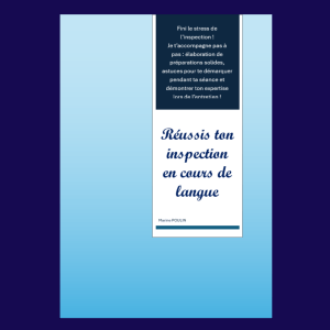 Réussis ton inspection en cours de langue