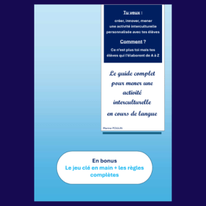 Comment organiser la création d’une activité ludique interculturelle par tes élèves ?
